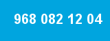 968 082 12 04